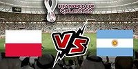 تشكيلة منتخبي الأرجنتين و بولندا في مباراة مونديال قطر 2022